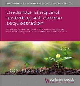 Understanding and fostering soil C sequestration